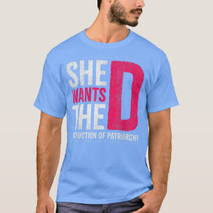 Ze wil de vernietiging van patriarchieontwerp voor t-shirt