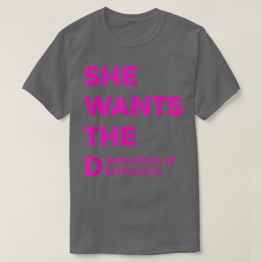 Ze wil de vernietiging van patriarchy Funny Femi T-shirt (Design voorkant)