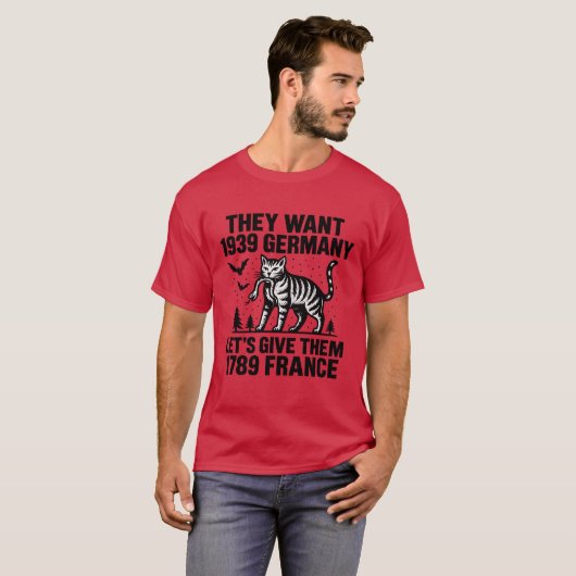 ZE WILLEN 1939 DUITSLAND LATEN WE ZE 1789 FRANKRIJ T-SHIRT (Voorkant volledig)