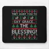 Ze willen dat je 'Grace' zegt... 'de verbijstering Muismat (Voorkant)