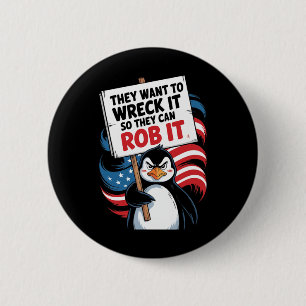 Ze willen het kapot maken zodat ze het kunnen bero ronde button 5,7 cm