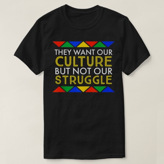 Ze willen onze cultuur, maar niet onze strijd zwar t-shirt (Design voorkant)