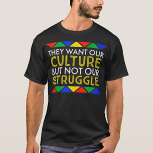 Ze willen onze cultuur, maar niet onze strijd zwar t-shirt