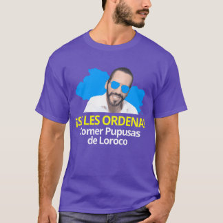 Ze worden gecommandeerd om Pupusas de Loroco Nayib T-shirt