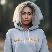 Ze zal gelijk hebben hoodie