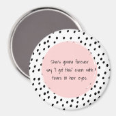 Ze zal nooit zeggen dat ik dit Motivatie heb. Magneet (Voorkant / Achterkant)