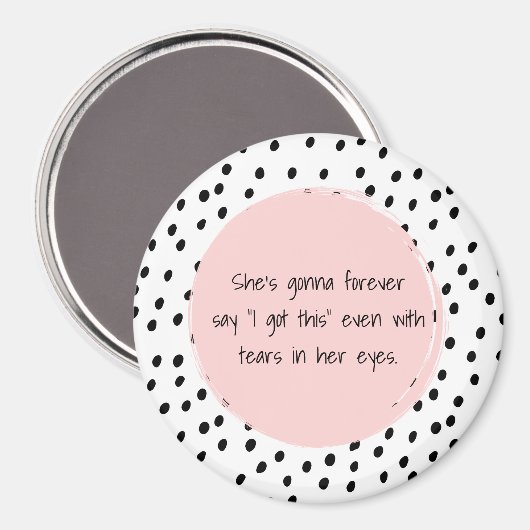 Ze zal nooit zeggen dat ik dit Motivatie heb. Magneet (Voorkant / Achterkant)