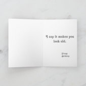 Ze zeggen dat grijs haar je onderscheidend maakt. kaart (Binnen)