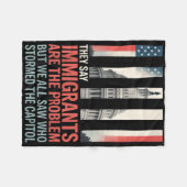 Ze zeggen dat immigranten het probleem zijn, maar fleece deken (Voorkant (Horizontaal))