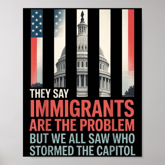 Ze zeggen dat immigranten het probleem zijn, maar poster (Voorkant)