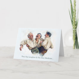 Ze zeggen dat lachen de beste remedie is... kaart