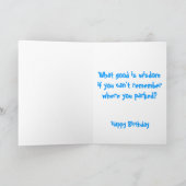 Ze zeggen dat met de leeftijd wijsheid komt. kaart (Binnen)