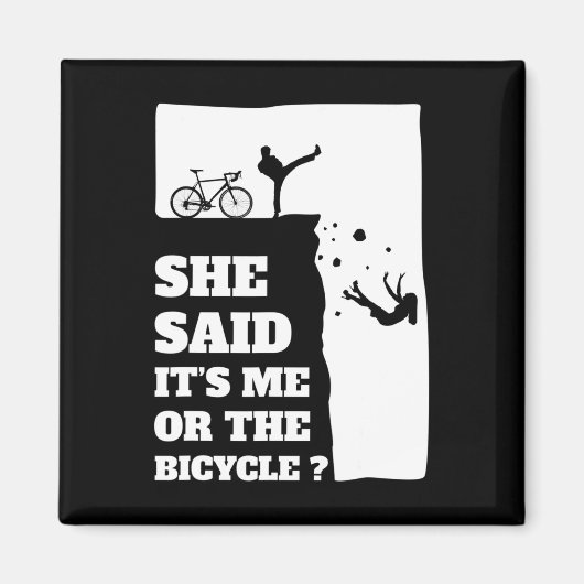Ze zei dat het mij of de Fiets Fun Cycling was Magneet (Voorkant)