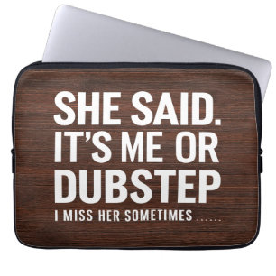 Ze zei dat ik het ben of dat ik haar soms mis laptop sleeve