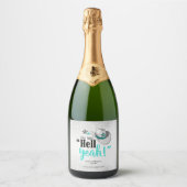 Ze zei 'Hell Yeah' Blauwgroen mousserende wijn ID9 Sparkling Wijnetiket (Voorkant)