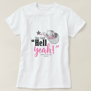 Ze zei 'Hell Yeah' Cowgirl Hoed ID927  T-shirt