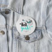 Ze zei 'Hell Yeah' Cowgirl Hoed Teal ID927 Ronde Button 7,6 Cm (In situ)