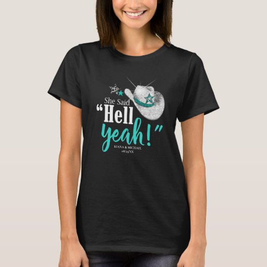 Ze zei 'Hell Yeah' Cowgirl Pet Blauwgroen Wht ID92 T-shirt (Voorkant)