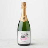 Ze zei 'Hell Yeah' mousserende wijn ID927 Sparkling Wijnetiket (Voorkant)