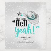 Ze zei 'Hell Yeah' Verloving Blauwgroen ID927 Wijn Etiket (Enkel label)