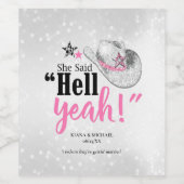 Ze zei 'Hell Yes' ID927 Wijn Etiket (Enkel label)