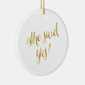 Ze zei ja: "Faux Gold Foil Metallic Design" Keramisch Ornament (Rechts)