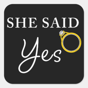 Ze zei JA Grappig Mannen Verloving Vierkante Sticker