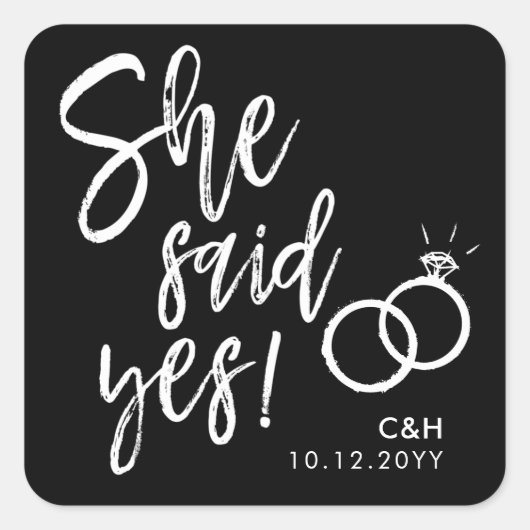 Ze zei ja! | Manuscript Engagement Party Black Vierkante Sticker (Voorkant)