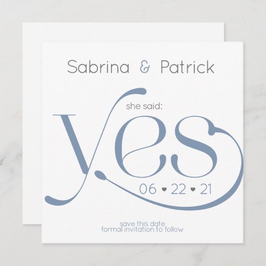 Ze zei ja Typografie Dusty Blue Save the Date Kaart (Voorkant / Achterkant)