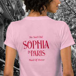Ze zei Oui! Maid of Honor in Parijs Bachelorette T-shirt