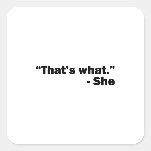 Ze zei: vierkante sticker (Voorkant)