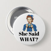 Ze zei wat? Knop Ronde Button 7,6 Cm (Voorkant /achterkant)