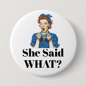 Ze zei wat? Knop Ronde Button 7,6 Cm (Voorkant)