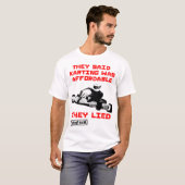 Ze zeiden dat Karting betaalbaar was - ze leefden T-shirt (Voorkant volledig)