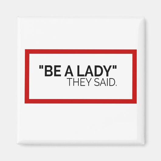 Ze zeiden dat ze een dame waren. magneet (Voorkant)