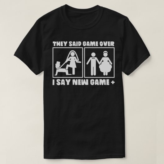 Ze zeiden 'game over me', 'nieuwe game plus bruilo t-shirt (Design voorkant)