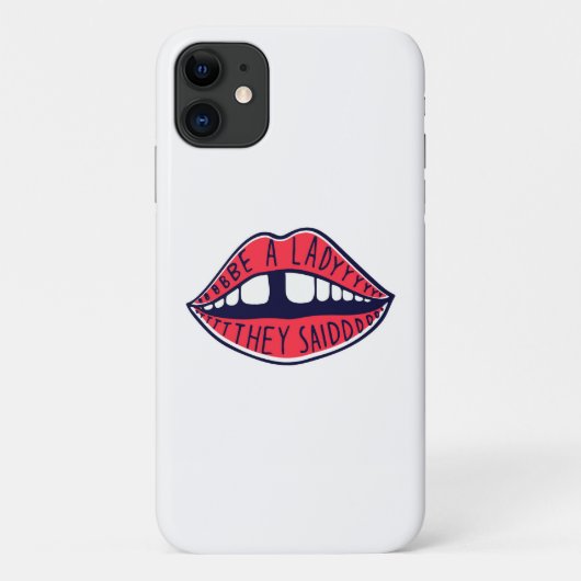 Ze zeiden: "Wees een dame" Case-Mate iPhone Case (Achterkant)