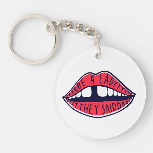 Ze zeiden: "Wees een dame" Sleutelhanger (Voorkant)