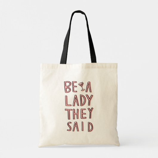 Ze zeiden: "Wees een dame" Tote Bag (Achterkant)