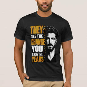 Ze zien de verandering Motivatie T-Shirt
