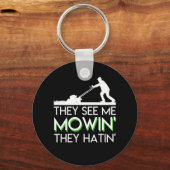 Ze zien me als mowin ze hatin Lawn Mower Sleutelhanger (Voorkant)
