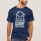 Ze zien me als sluitend op realtor Estate agent T-shirt (Voorkant)