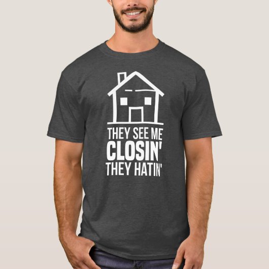 Ze zien me als sluitend op realtor Estate agent T-shirt (Voorkant)