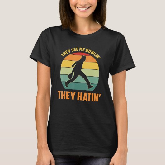 Ze zien me Bowlin ze hatin Bowling T-shirt (Voorkant)