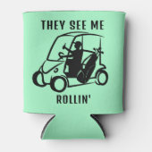 Ze zien me rollen" | Aangepaste gepersonaliseerde  Blikjeskoeler (Voorkant)