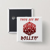 Ze zien me rollen Grappige knop Vierkante Button 5,1 Cm (Voorkant /achterkant)