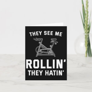 Ze zien me rollen, ze haten spin cl grappige spinn kaart