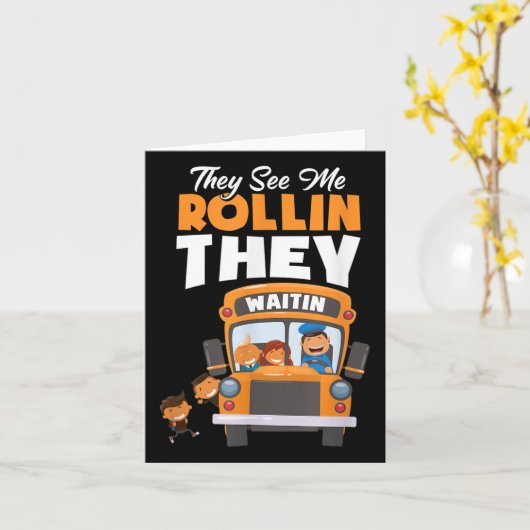 Ze zien me rollen, ze wachten op een grappige busc kaart (Gele Bloem)