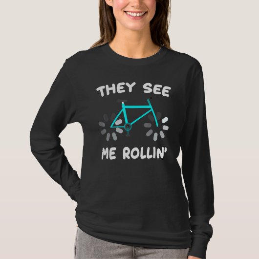 Ze zien me Rollin Biker Hobby Athlete T-shirt (Voorkant)