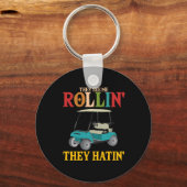 Ze zien me Rollin dat ze grappige Golfers hatin Sleutelhanger (Voorkant)